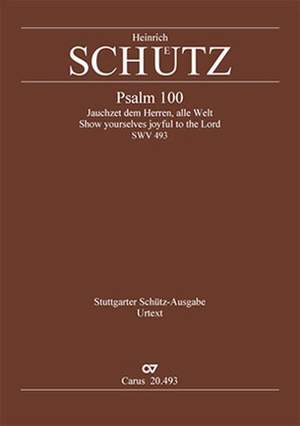 Schütz: Psalm 100. "Jauchzet dem Herren, alle Welt"