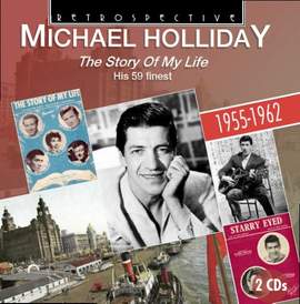 Michael Holliday: The Story Of My Life