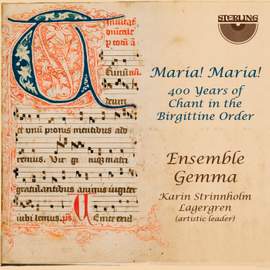 Maria! Maria! 400 Years Of Chant In The Brigittine Order