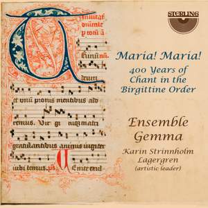 Maria! Maria! 400 Years Of Chant In The Brigittine Order