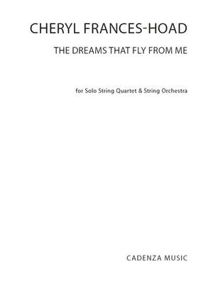 Cheryl Frances-Hoad: The Dreams That Fly From Me