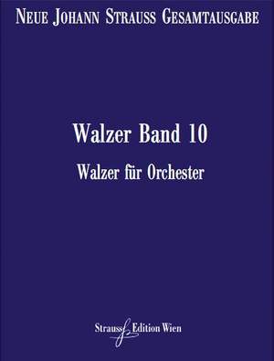 Strauß (Son), J: Walzer RV 438-647 Vol. 10