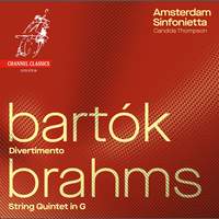 Bartók: Divertimento & Brahms: String Quintet No. 2
