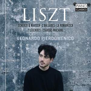 Liszt: Scherzo & Marsch, 2 Ballades, La Romanesco, 2 Legendes, Csardas Macabre