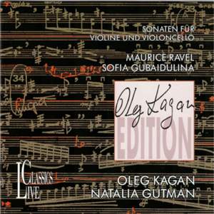 Ravel & Gubaidulina: Oleg Kagan Edition, Vol. I