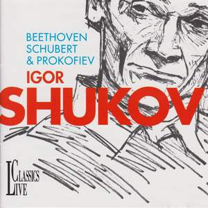 Beethoven, Schubert & Prokofiev: Igor Shukov