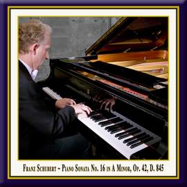 Schubert: Piano Sonata No. 16 in A Minor, Op. 42, D. 845