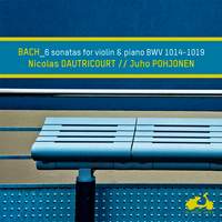 Bach: 6 Sonatas for Violin and Piano, BWV 1014-1019