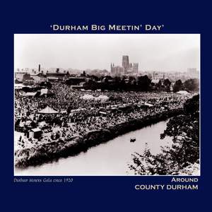 Durham Big Meetin' Day' Around County Durham - The Northumbria Anthology