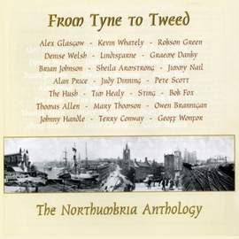 From Tyne to Tweed' - The Northumbria Anthology