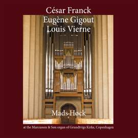 César Franck - Eugène Gigout - Louis Vierne