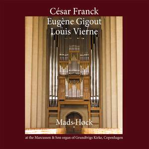 César Franck - Eugène Gigout - Louis Vierne