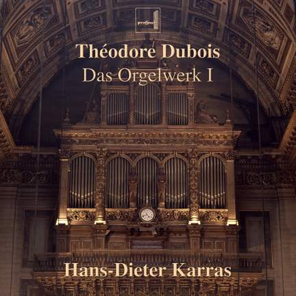 Théodore Dubois: Orgelwerk I