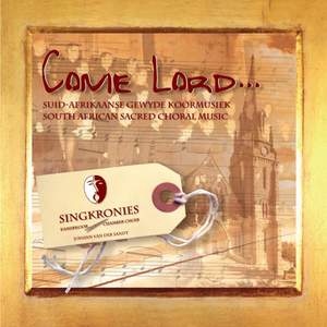 Come Lord - South African Choral Music II