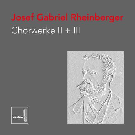 Rheinberger: Chorwerke Ii+Iii