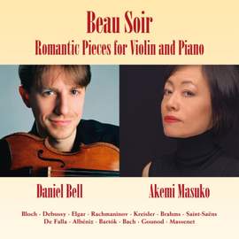 Kreisler, Elgar, Rachmaninov, Bloch, Brahms, Bach, Debussy, Saint-Saëns, Massanet, Albéniz, Falla & Bartók: Beau Soir