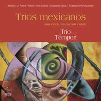 Trios Mexicanos: Para Violín, Violoncello y Piano
