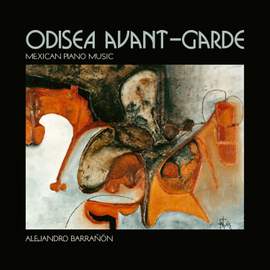 Odisea Avant-Garde Música Mexicana para Piano