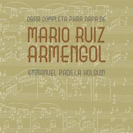 Obra Completa para Arpa de Mario Ruiz Armengol