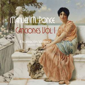 Manuel M. Ponce: Canciones Vol. 1