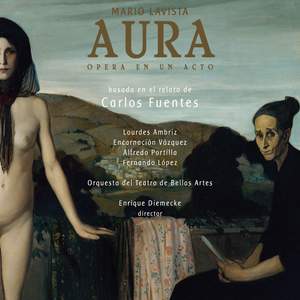 Mario Lavista: Aura, Ópera en un Acto