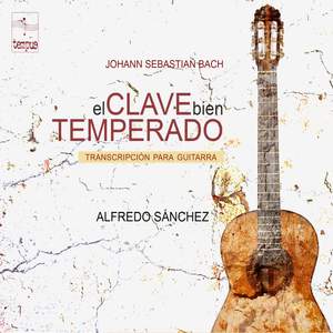Johann Sebastian Bach: El Clave Bien Temperado, Transcripción para Guitarra