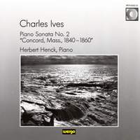 Charles Ives: Piano Sonata No. 2 'Concord, Mass., 1840-1860'
