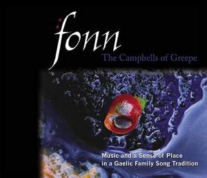 Fonn - the Campbells of Greepe: Music and a Sense of Place in a Gaelic Family Song Tradition