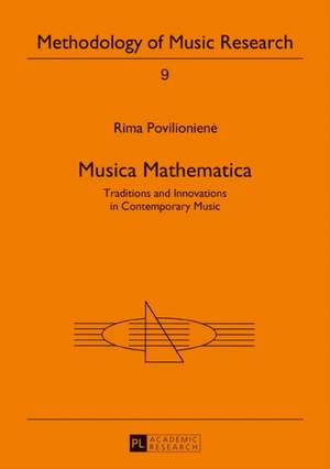 Musica Mathematica: Traditions and Innovations in Contemporary Music
