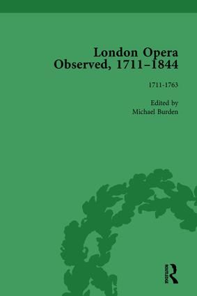 London Opera Observed 1711–1844, Volume I: 1711-1763