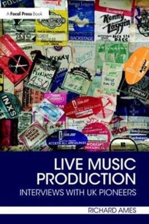 Live Music Production: Interviews with UK Pioneers