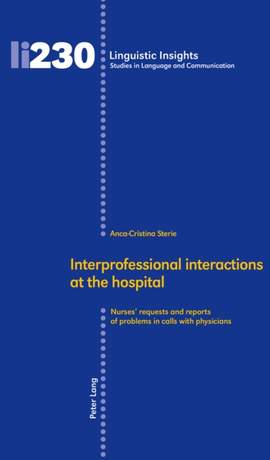 Interprofessional interactions at the hospital: Nurses’ requests and reports of problems in calls with physicians