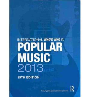 The International Who's Who in Classical/Popular Music Set 2013
