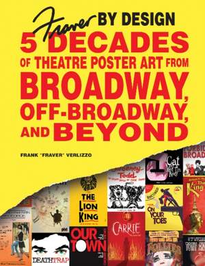 Fraver by Design: Five Decades of Theatre Poster Art from Broadway, Off-Broadway and Beyond