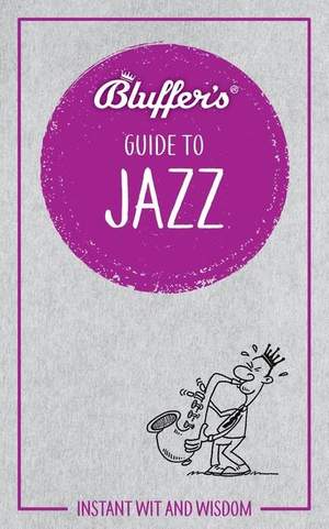 Bluffer's Guide to Jazz: Instant wit and wisdom