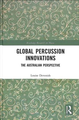 Global Percussion Innovations: The Australian Perspective