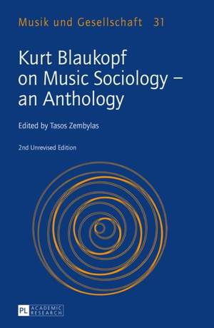 Kurt Blaukopf on Music Sociology – an Anthology: 2nd Unrevised Edition