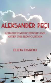 Aleksander Peçi: Albanian Music Before and After the Iron Curtain