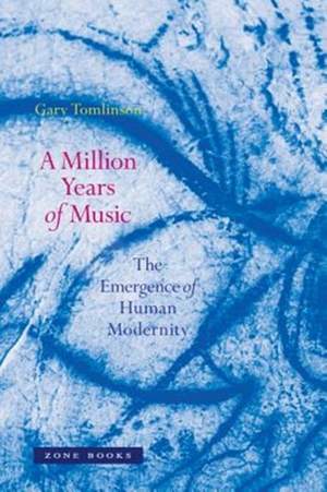 A Million Years of Music: The Emergence of Human Modernity