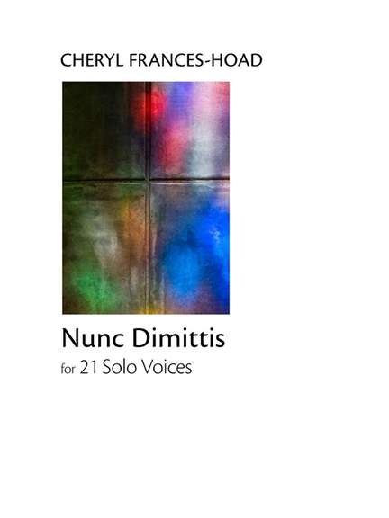 Cheryl Frances-Hoad: Nunc Dimittis