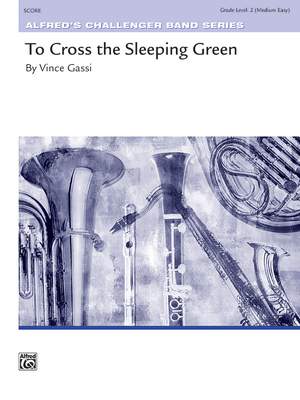 Gassi, Vince: To Cross The Sleeping Green (c/b score)