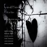 Condition Human: Songs Of Steve Hunter