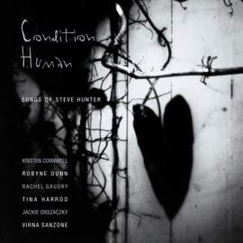 Condition Human: Songs Of Steve Hunter