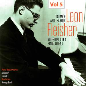 Milestones of a Piano Legend: Leon Fleisher, Vol. 5