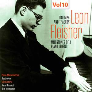 Milestones of a Piano Legend - Leon Fleisher, Vol. 10