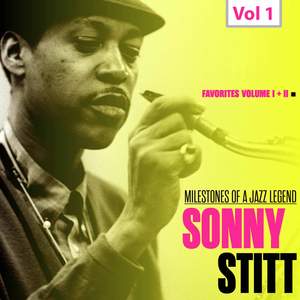 Milestones of a Jazz Legend - Sonny Stitt, Vol. 1