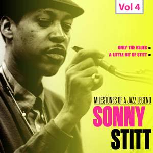 Milestones of a Jazz Legend - Sonny Stitt, Vol. 4
