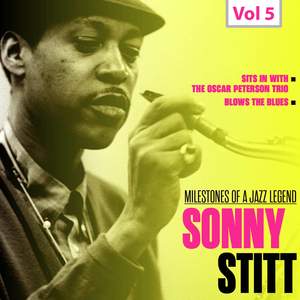 Milestones of a Jazz Legend, Vol. 5: Sonny Stitt
