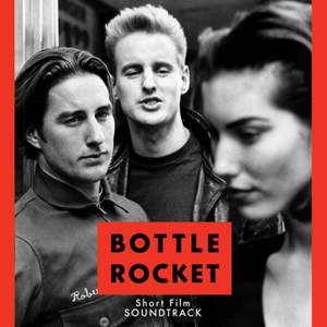 Bottle Rocket Short Film Soundtrack