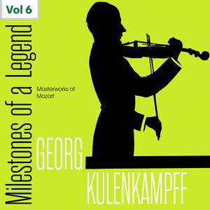 Milestones of a Legend: Georg Kulenkampff, Vol. 6
